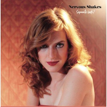 Nervous Shakes - Separate Beds? I Don´t Think So...