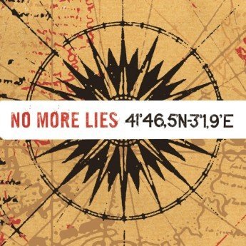 No More Lies - 41°46,5'N-3°1,9'E