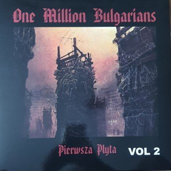 One Million Bulgarians - Pierwsza Płyta Vol 2