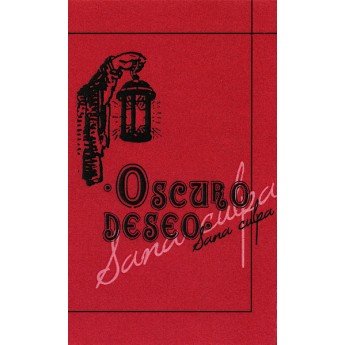Oscuro Deseo - Sana Culpa