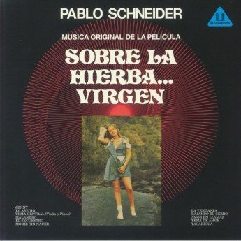 Pablo Schneider - Música Original De La Película - Sobre La Hierba Virgen