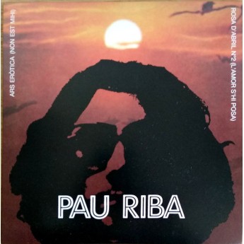 Pau Riba Acompanyat Per OM - Ars Eròtica (Non Est Mihi) / Rosa D'Abril (L'Amor S'Hi Posa)
