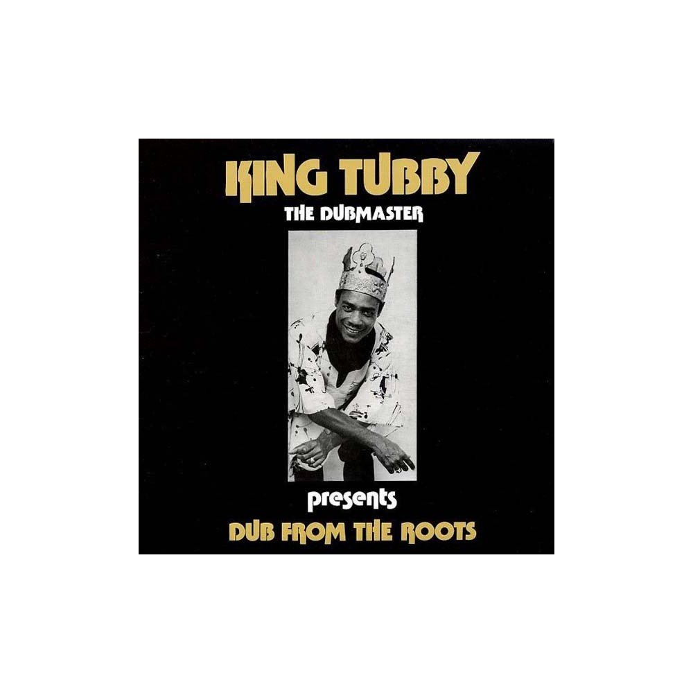 KING TUBBY - Dub from the roots