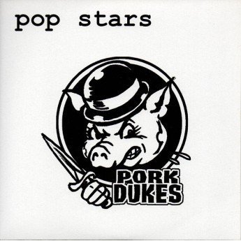 The Pork Dukes - Pop Stars