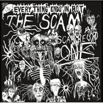 The Scam - Everything Ends In Rot
