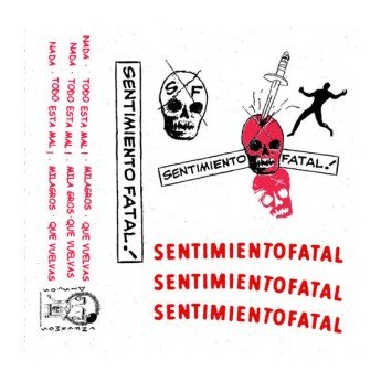 Sentimiento Fatal - Sentimiento Fatal