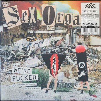 The Sex Organs - We're Fucked