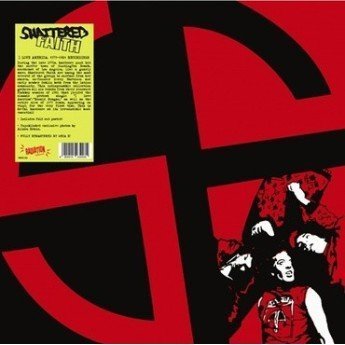 Shattered Faith - I Love America 1979 - 1981 Recordings