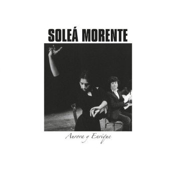 Soleá Morente - Aurora Y Enrique (ER-1270)