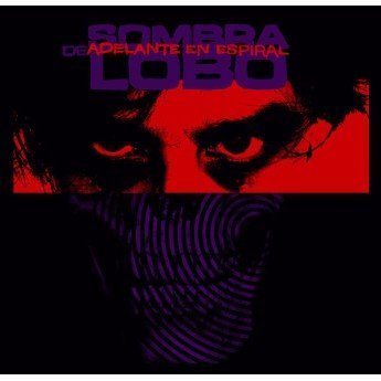 Sombra De Lobo - Adelante En Espiral