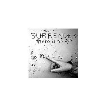 Surrender - There Is No War