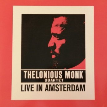 The Thelonious Monk Quartet - Live In Amsterdam