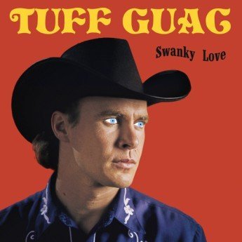 Tuff Guac - Swanky Love