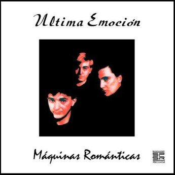 Última Emoción - Máquinas Románticas