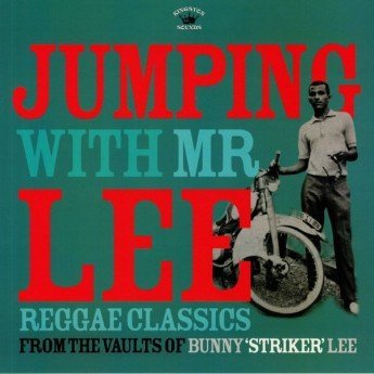 Various - Jumping With Mr Lee: Reggae Classics From The Vault Of Bunny "Striker" Lee
