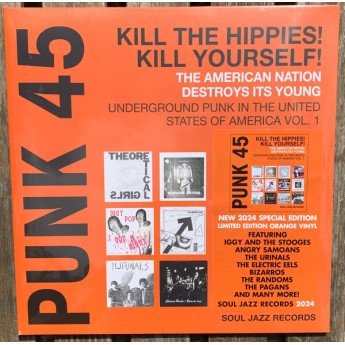 Various - Punk 45: Kill The Hippies! Kill Yourself! The American Nation Destroys Its Young (Underground Punk In The United States Of America, 1973-1980 Vol. 1)