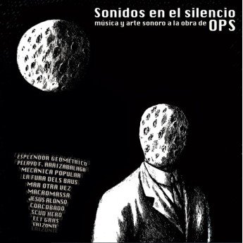 Various - Sonidos En El Silencio, Música Y Arte Sonoro A La Obra De Ops