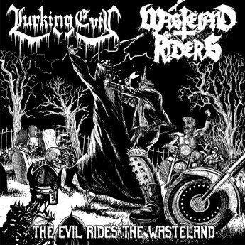 Wastëland Riders, Lurking Evil - The Evil Rides The Wasteland