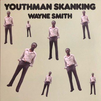 Wayne Smith - Youthman Skanking