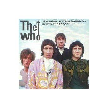 The Who - Live At The Civic Auditorium Dec. 13, 1971