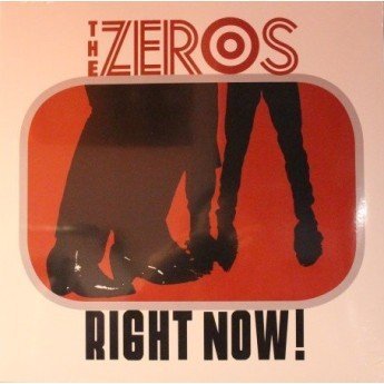 The Zeros - Right Now!