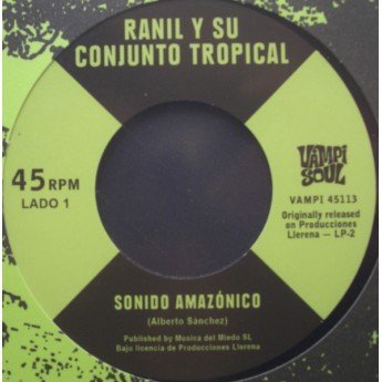 Ranil Y Su Conjunto Tropical / Los Wembler's De Iquitos - Sonido Amazónico