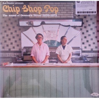 Bob Stanley - Chip Shop Pop (The Sound Of Denmark Street 1970-1975)
