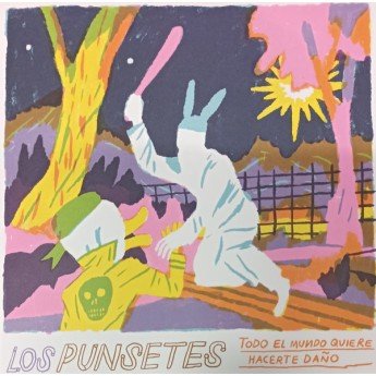 Los Punsetes - Todo El Mundo Quiere Hacerte Daño