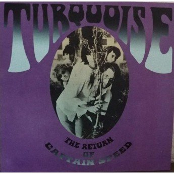 Turquoise - The Return Of Captain Speed
