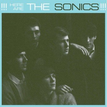 The Sonics - Here Are The Sonics!!!