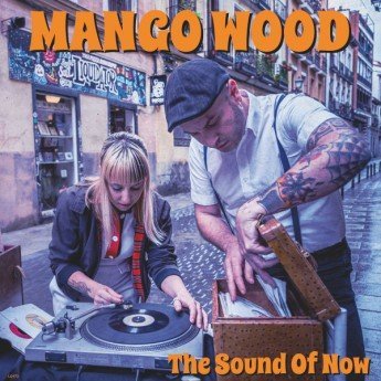 Mango Wood - The Sound Of Now