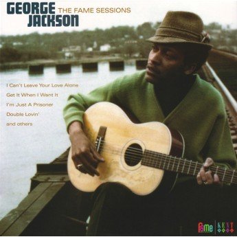 George Jackson - The FAME Sessions