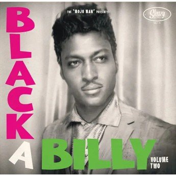 THE “MOJO” MAN - BLACK A BILLY Vol. 2