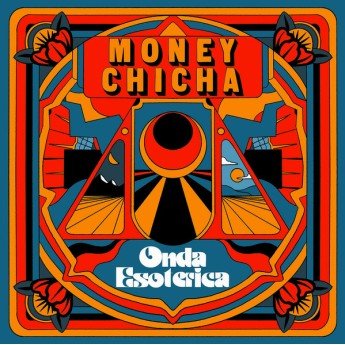 Money Chicha - Onda Esoterica