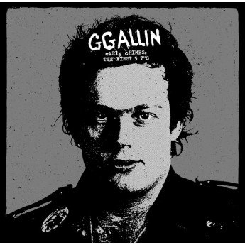 GG Allin, GG Allin & The Jabbers - Early Crimes: The First 5 7"s