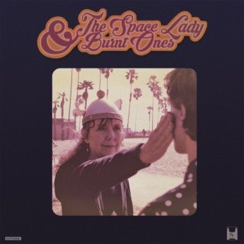 The Space Lady & Burnt Ones - The Space Lady & Burnt Ones