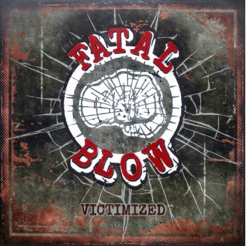 Fatal Blow - Victimized