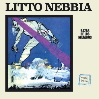 Litto Nebbia - Bazar De Los Milagros
