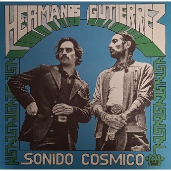 Hermanos Gutiérrez - Sonido Cósmico