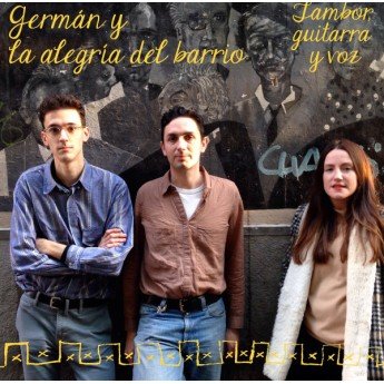 Germán Carrascosa Y La Alegría Del Barrio - Tambor, Guitarra Y Voz