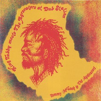 Tommy McCook & The Aggrovators - King Tubby Meets The Agrovators At Dub Station