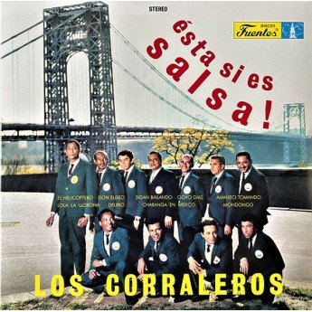 Los Corraleros De Majagual - Ésta Sí Es Salsa!