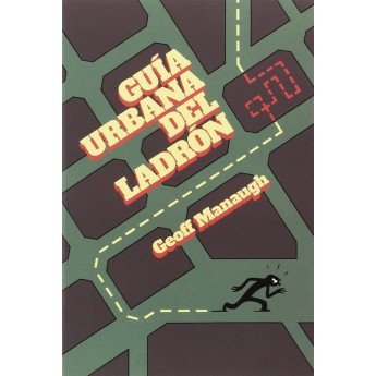 GUÍA URBANA DEL LADRÓN - Geoff Manaugh