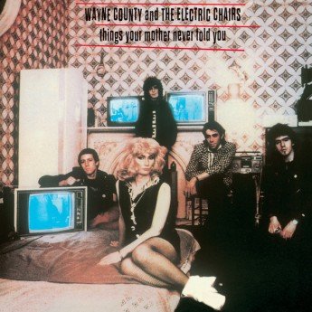 The Electric Chairs - Things Your Mother Never Told You