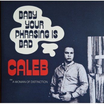 Caleb Quaye - Baby Your Phrasing Is Bad