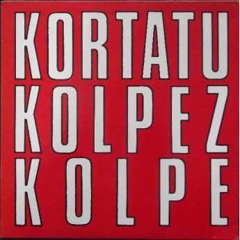 Kortatu - Kolpez Kolpe
