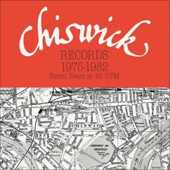 Various - Chiswick Records 1975-1982 Seven Years At 45 RPM