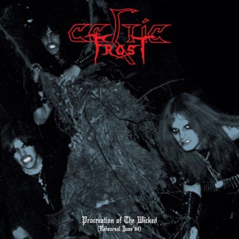 Celtic Frost - Procreation Of The Wicked (Rehearsal June '84)
