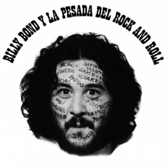Billy Bond Y La Pesada Del Rock And Roll - Billy Bond Y La Pesada Del Rock And Roll