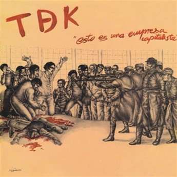 TDK - Esto Es Una Empresa Capitalista